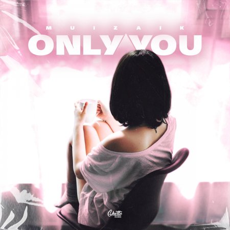 MUIZAIK - Only You (Original Mix)